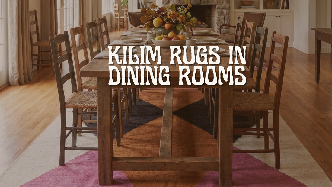 Kilim Rugs in Dining Rooms: Why They’re the Easiest Moroccan Rugs to Live With